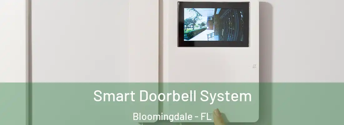  Smart Doorbell System Bloomingdale - FL