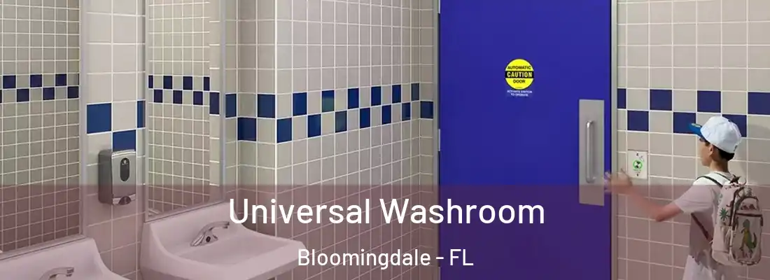  Universal Washroom Bloomingdale - FL