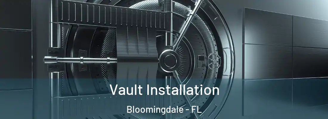  Vault Installation Bloomingdale - FL